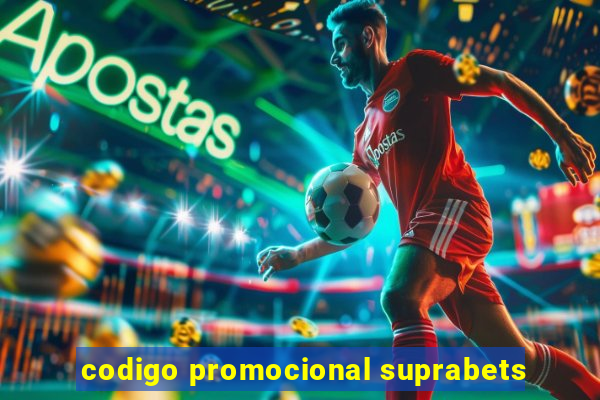 codigo promocional suprabets